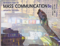 Introduction to mass communication: media literacy and culture