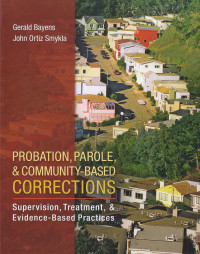 Probation, parole, and community-based corrections: supervision, treatment, and evidence-based