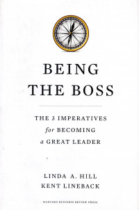 Being the boss: the 3 imperatives for becoming a great leader