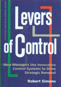 Levers of control: how managers use innovative control systems to drive strategic renewal