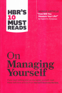 Hbr's 10 must reads: on managing yourself