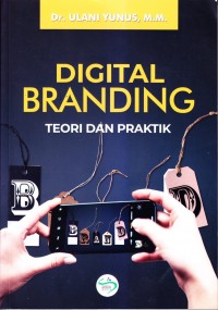 Image of Digital branding (teori dan praktik)