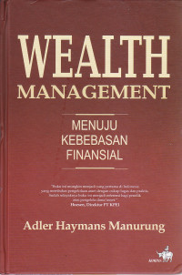 Wealth management : menuju kebebasan finansial