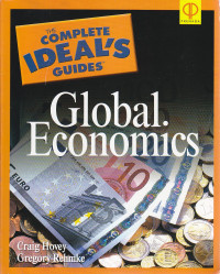 The complete ideal's guides : global economics