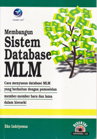 Membangun sistem database MLM : cara menyusun database MLM yang berkaitan dengan pemosisian member-member baru dan lama daam hierarki