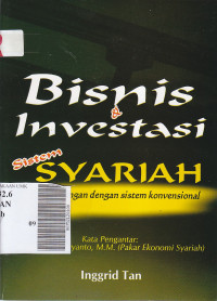 Bisnis dan investasi sistem syariah : perbandingan dengan system konvensional
