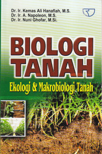 Biologi tanah : ekologi & makrobiologi tanah