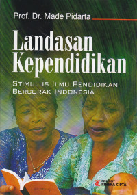 Landasan kependidikan : stimulus ilmu pendidikan bercorak indonesia Ed.II