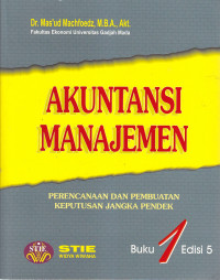 Image of Akuntansi manajemen : perencanaan dan pembuatan keputusan jangka pendek buku 1