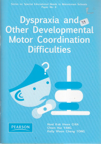 Dyspraxia and other developmental motor coordination difficulties?