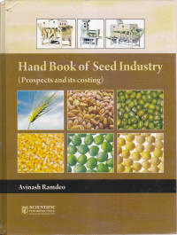 Hand book of seed industry (prospects and its costing)