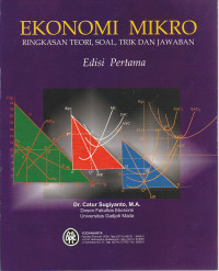 Ekonomi mikro : ringkasan teori, soal, trik dan jawaban Ed.I