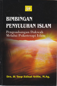 Bimbingan penyuluhan islam : pengembangan dakwah melalui psikoterapi islam