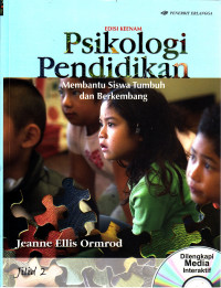 Psikologi pendidikan : membantu siswa tumbuh dan berkembang Ed.VI jilid 2