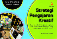 Strategi pengajaran kreatif : seri strategi pengajaran