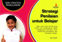 Strategi penilaian untuk belajar : seri strategi pengajaran