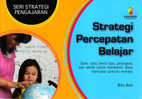 Strategi percepatan belajar : seri strategi pengajaran
