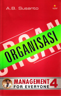 Management for everyone 4 : organisasi