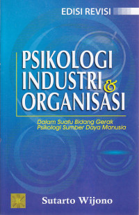 Psikologi industri dan organisasi : dalam suatu bidang gerak psikologi sumber daya manusia