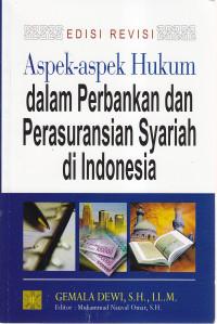 Aspek-aspek hukum dalam perbankan dan perasuransian syariah di indonesia Ed.Revisi