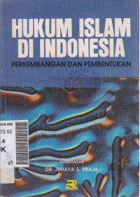 Hukum islam di Indonesia: perkembangan dan pembentukan