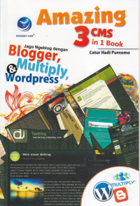 Amazing 3 cms in 1 books : jago ngblog dengan blogger, multiply, dan wordpress