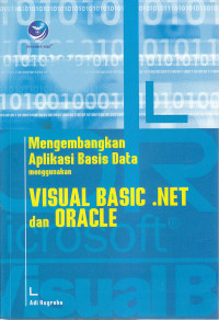 Mengembangkan aplikasi basis data menggunakan visual basic .NET dan oracle