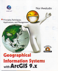 Geogrphical information system with arcgis 9.X principles, techniques, applications, adn management