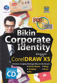 Panduan aplikatif dan solusi : bikin corporate identity dengan coreldraw X5
