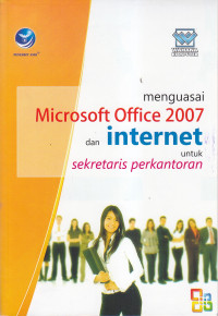 Image of Menguasai microsoft office 2007 dan internet untuk sekretaris perkantoran