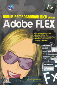 Mahir pemrograman web dengan adobe flex