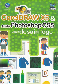 Panduan aplikatif dan solusi coreldraw X5 dan adobe photoshop cs5 untuk desain logo