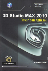 3D studio max 2010: dasar dan aplikasi