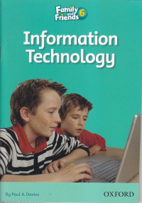 Information technology (family and friends 6 )