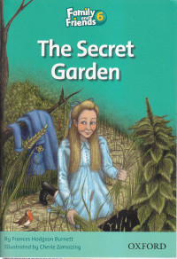 The secret garden (family and friends 6)