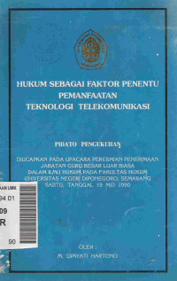 Hukum sebagai faktor penentu pemanfaatan teknologi telekomunikasi