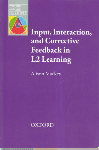 Input, interaction, and corrective feedback in L2 learning