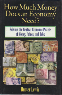 How much money does an economy need? solving the central economic puzzle of money, prices, and jobs