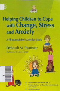 Helping children to cope with change, stress and anxiety: a photocopiable activities book
