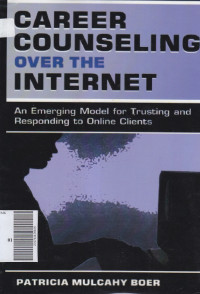 Career counseling over the internet: an emerging model for trusting and responding to online clients