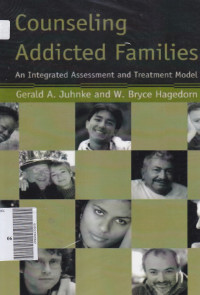 Counseling addicted families : an integrated assessment and treatment model