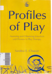 Profiles of play: assessing and observing sructure and process in therapy