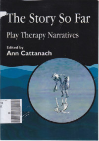 The story so far: play therapy narratives