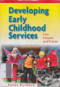 Developing early chidhood services : past, present and future