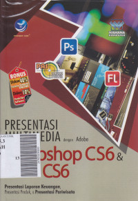 Panduan aplikatif dan solusi (PAS) : presentasi multimedia dengan adobe photoshop cs6 dan flash cs6