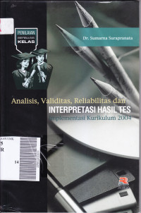 Analisis,validitsa,reliabilitas dan interpretasi hasil tes :implementasi kurikulum 2004