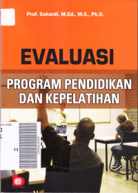 Evaluasi : program pendidikan dan pelatihan