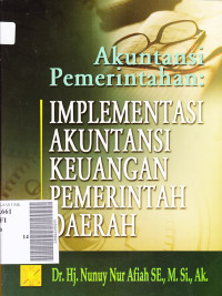 Akuntansi Pemerintahan: Implementasi Akuntansi Keuangan Pemerintah Daerah