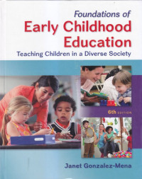 Foundations of early childhood education; teaching children in a diverse society