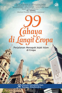99 cahaya di langit Eropa perjalanan menepak jejak islam di Eropa